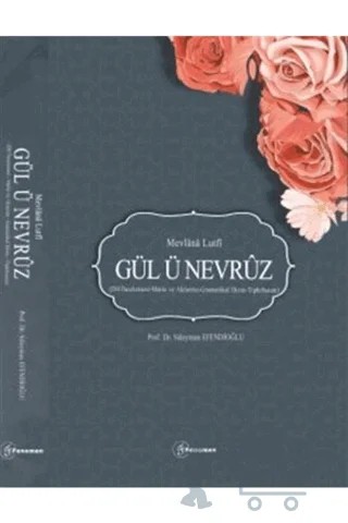 Mevlana Lutfi Gül Ü Nevruz – Süleyman Efendioğlu – Fenomen Yayıncılık kitap kapağı