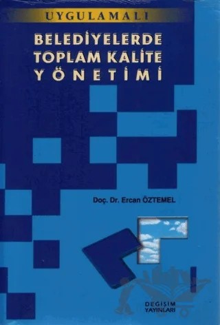 Belediyelerde Toplam Kalite Yönetimi – Ercan Öztemel – Değişim Yayınları kitap kapağı
