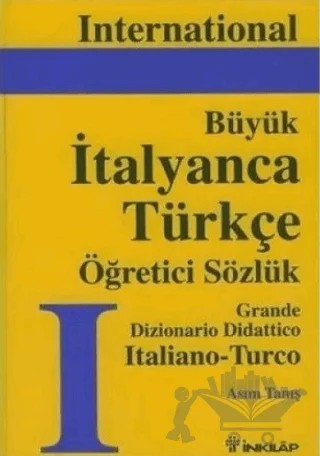 Büyük Türkçe İtalyanca Öğretici Sözlük – Asım Tanış – İnkılap Kitabevi kitap kapağı