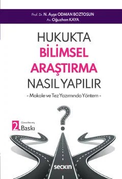 Hukukta Bilimsel Araştırma Nasıl Yapılır? – Makale ve Tez Yazımında Yöntem – – N. Ayşe Odman Boztosun, Oğuzhan Kaya – Seçkin Yayıncılık kitap kapağı