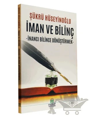 İman ve Bilinç – Şükrü Hüseyinoğlu – Ma'ruf Yayınları kitap kapağı
