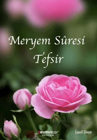 Meryem Suresi Tefsir – İsmail Dinçer – Okumuşlar Yayıncılık kitap kapağı