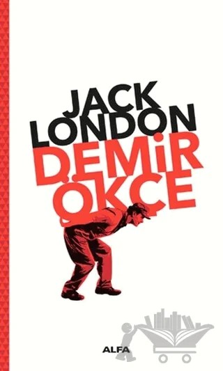 Demir Ökçe – Jack London – Alfa Yayınları kitap kapağı
