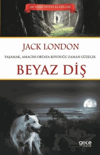 Beyaz Diş – Jack London – Gece Kitaplığı kitap kapağı