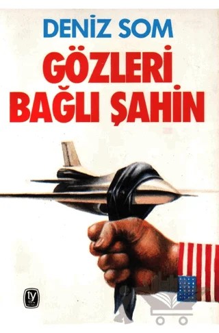 Gözleri Bağlı Şahin – Deniz Som – Tekin Yayınevi kitap kapağı
