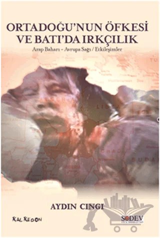 Ortadoğu’nun Öfkesi ve Batı’da Irkçılık – Aydın Cıngı – Kalkedon Yayıncılık kitap kapağı