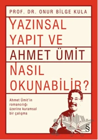 Yazınsal Yapıt ve Ahmet Ümit Nasıl Okunabilir? – Onur Bilge Kula – Everest Yayınları kitap kapağı