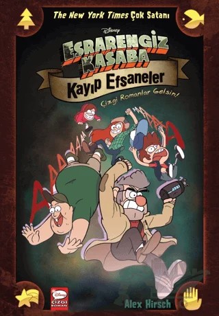 Disney Esrarengiz Kasaba - Kayıp Efsaneler Çizgi Romanlar Gelsin! – Alex Hirsch – Beta Kids kitap kapağı
