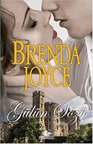 Gülün Sözü – Brenda Joyce – Pegasus Yayınları kitap kapağı