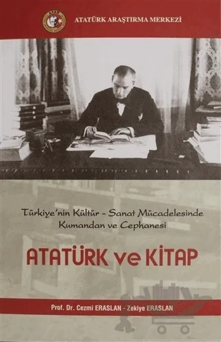 Atatürk ve Kitap – Cezmi Eraslan, Zekiye Eraslan – Atatürk Araştırma Merkezi kitap kapağı