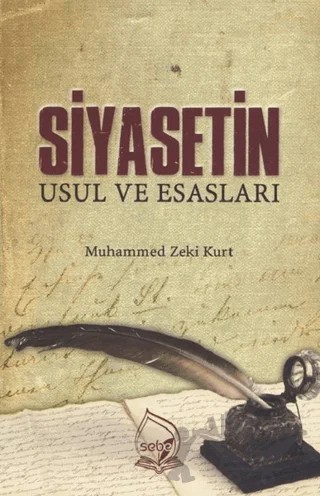Siyasetin Usul ve Esasları – Muhammed Zeki Kurt – Sebe Yayınları kitap kapağı