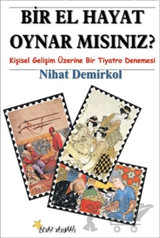 Bir El Hayat Oynar mısınız? – Nihat Demirkol – Beyaz Yayınları kitap kapağı