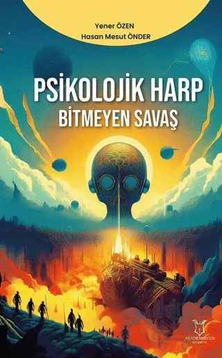 Psikolojik Harp - Bitmeyen Savaş – Yener Özen, Hasan Mesut Önder – Akademisyen Kitabevi kitap kapağı