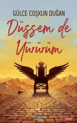 Düşsem de Yürürüm – Gülce Coşkun Duğan – Erda Yayınları kitap kapağı
