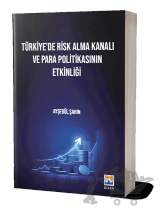 Türkiye’de Risk Alma Kanalı ve Para Politikasının Etkinliği – Ayşegül Şahin – Nisan Kitabevi kitap kapağı