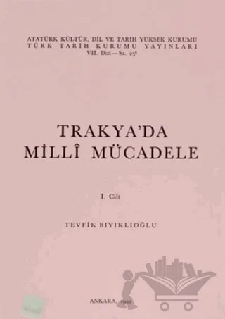Trakya’da Milli Mücadele 1. Cilt – Tevfik Bıyıklıoğlu – Türk Tarih Kurumu Yayınları kitap kapağı