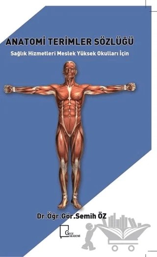 Anatomi Terimler Sözlüğü – Semih Öz – Gece Akademi kitap kapağı