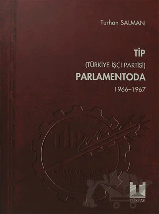 TİP (Türkiye İşçi Partisi) Parlamentoda 2. Cilt – Turhan Salman – Tüstav İktisadi İşletmesi kitap kapağı