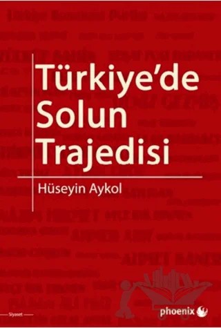 Türkiye'de Solun Trajedisi – Hüseyin Aykol – Phoenix Yayınevi kitap kapağı