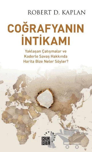 Coğrafyanın İntikamı – Robert D. Kaplan – Küre Yayınları kitap kapağı