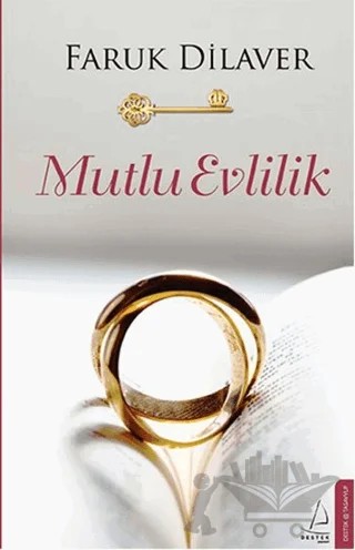 Mutlu Evlilik – Faruk Dilaver – Destek Yayınları kitap kapağı
