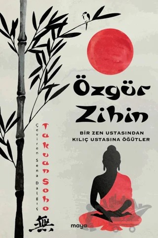 Özgür Zihin – Takuan Söhö – Maya Kitap kitap kapağı