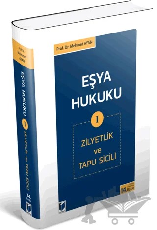 Eşya Hukuku 1 (Zilyetlik ve Tapu Sicili) – Mehmet Ayan – Adalet Yayınevi kitap kapağı