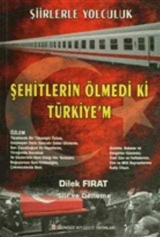 Şehitlerin Ölmedi ki Türkiye'm – Dilek Fırat – Gündüz Kitabevi Yayınları kitap kapağı