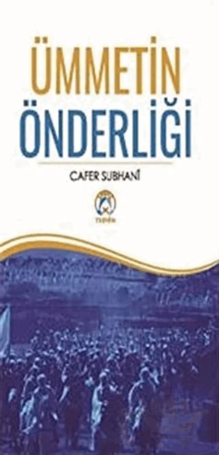 Ümmetin Önderliği – Cafer Sübhani – Tesnim Yayınları kitap kapağı