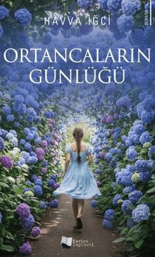 Ortancaların Günlüğü – Havva İğci – Karina Yayınevi kitap kapağı