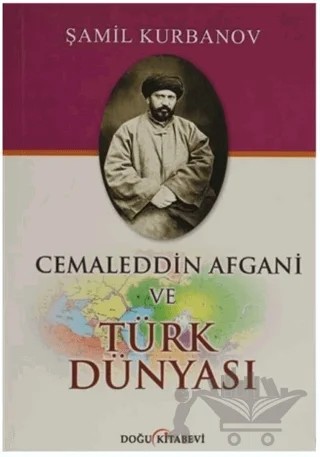 Cemaleddin Afgani ve Türk Dünyası – Şamil Kurbanov – Doğu Kitabevi kitap kapağı