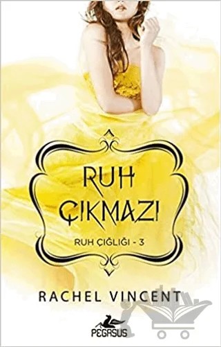 Ruh Çıkmazı – Rachel Vincent – Pegasus Yayınları kitap kapağı