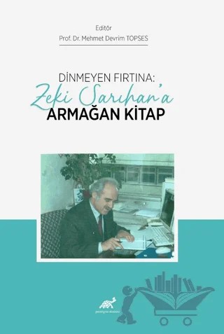 Dinmeyen Fırtına: Zeki Sarıhan’a Armağan – Mehmet Devrim Topses – Paradigma Akademi Yayınları kitap kapağı