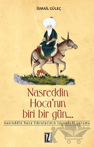 Nasreddin Hoca’nın Biri Bir Gün – İsmail Güleç – İz Yayıncılık kitap kapağı