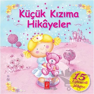 Küçük Kızıma Hikâyeler – Kolektif – Pena Yayınları kitap kapağı