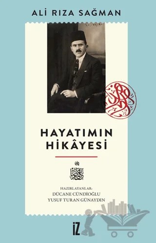 Hayatımın Hikayesi – Ali Rıza Sağman – İz Yayıncılık kitap kapağı