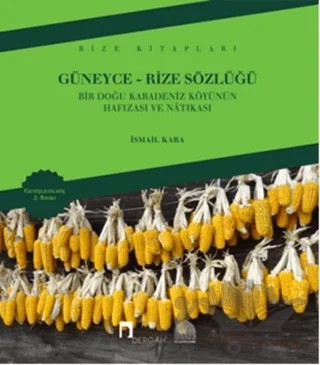 Güneyce - Rize Sözlüğü – İsmail Kara – Dergah Yayınları kitap kapağı