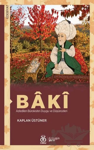 Baki - Azledilen Bürokratın Duygu ve Düşünceleri – Kaplan Üstüner – DBY Yayınları kitap kapağı