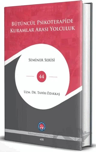Bütüncül Psikoterapide Kuramlar Arası Yolculuk – Tahir Özakkaş – Psikoterapi Enstitüsü kitap kapağı