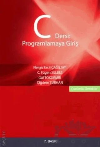 C Dersi Programlamaya Giriş – Çiğdem Turhan, Gül Tokdemir, C. Fügen Selbes, Nergiz Ercil Çağıltay – Seçkin Yayıncılık kitap kapağı