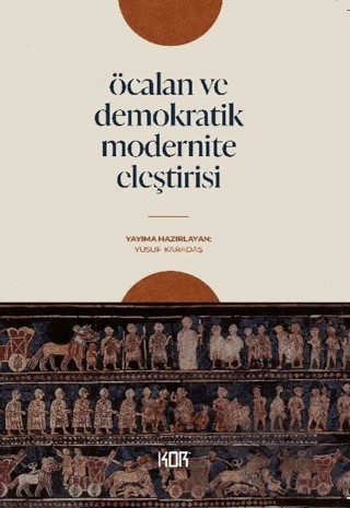 Öcalan ve Demokratik Modernite Eleştirisi – Yusuf Karadaş – Kor Kitap kitap kapağı