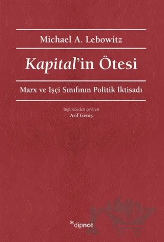 Kapital’in Ötesi – Michael A. Lebowitz – Dipnot Yayınları kitap kapağı