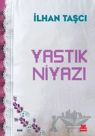 Yastık Niyazı – İlhan Taşçı – Kırmızı Kedi Yayınevi kitap kapağı