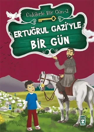 Ertuğrul Gazi’yle Bir Gün – Mustafa Orakçı – Timaş Çocuk kitap kapağı