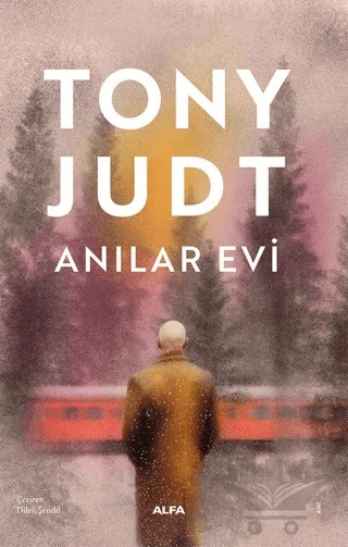 Anılar Evi – Tony Judt – Alfa Yayınları kitap kapağı