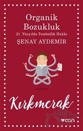 Organik Bozukluk – Şenay Aydemir – Can Yayınları kitap kapağı