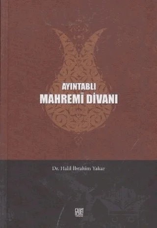 Ayıntablı Mahremi Divanı – Halil İbrahim Yakar – Palet Yayınları kitap kapağı