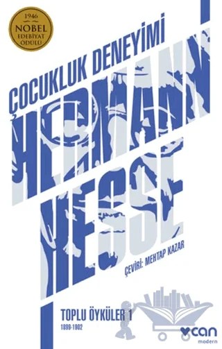 Çocukluk Deneyimi: Toplu Öyküler - 1 (1899-1902) – Hermann Hesse – Can Yayınları kitap kapağı