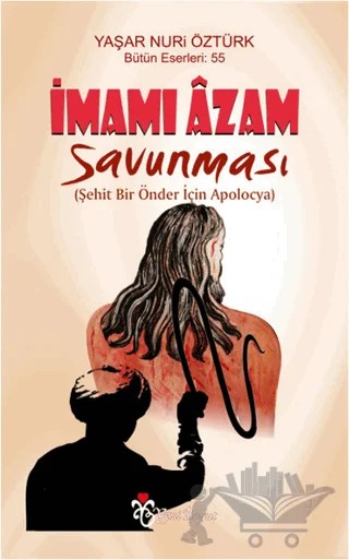 İmamı Azam Savunması – Yaşar Nuri Öztürk – Yeni Boyut Yayınları kitap kapağı
