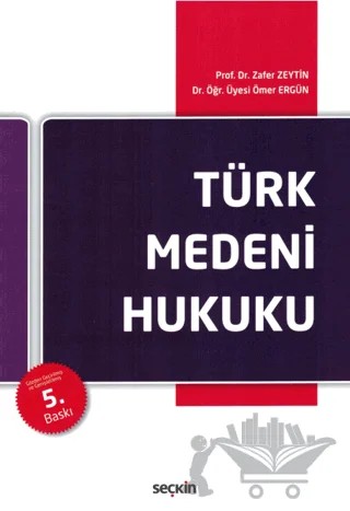 Türk Medeni Hukuku – Zafer Zeytin, Ömer Ergün – Seçkin Yayıncılık kitap kapağı